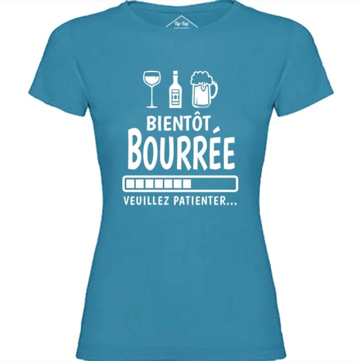 Tip Top Tshirt - T-shirt Femme Bientôt bourrée - Made in France