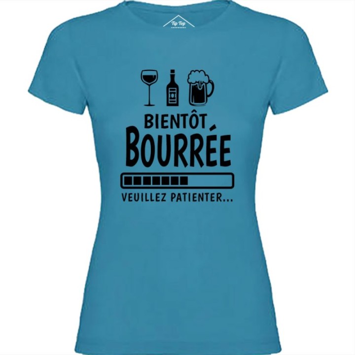 Tip Top Tshirt - T-shirt Femme Bientôt bourrée - Made in France