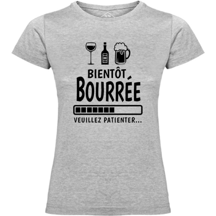 Tip Top Tshirt - T-shirt Femme Bientôt bourrée - Made in France