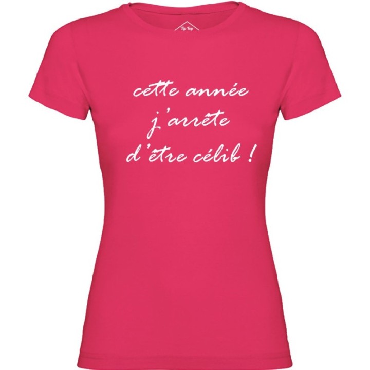 Tip Top Tshirt - T-shirt Femme J'arrête d'être célib ! - Made in France
