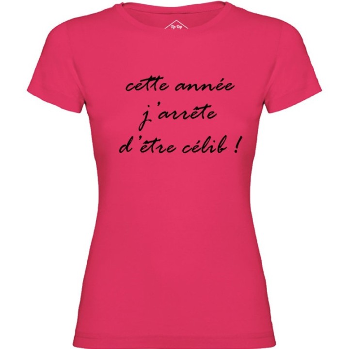 Tip Top Tshirt - T-shirt Femme J'arrête d'être célib ! - Made in France