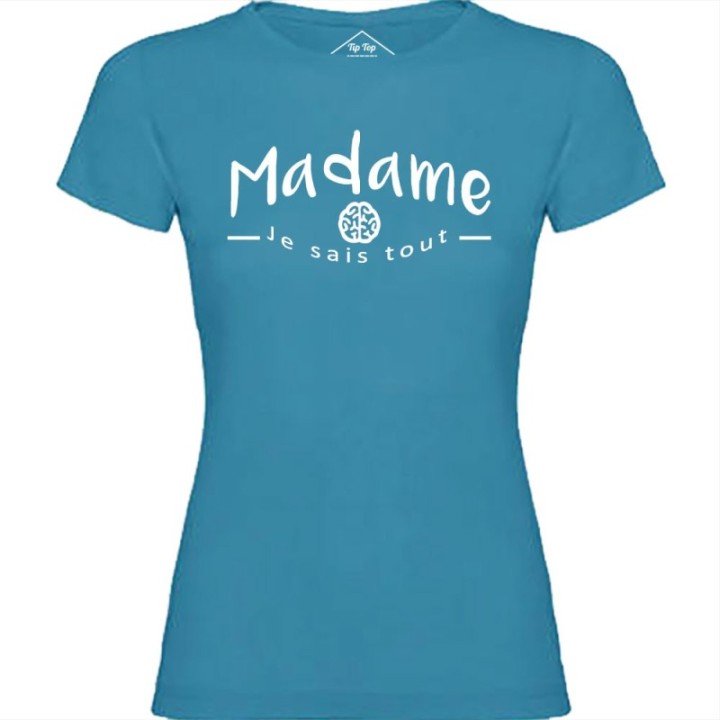 Tip Top Tshirt - T-shirt Femme Madame je sais tout - Made in France