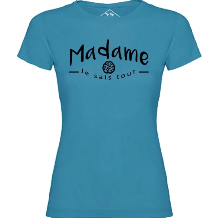 Tip Top Tshirt - T-shirt Femme Madame je sais tout - Made in France