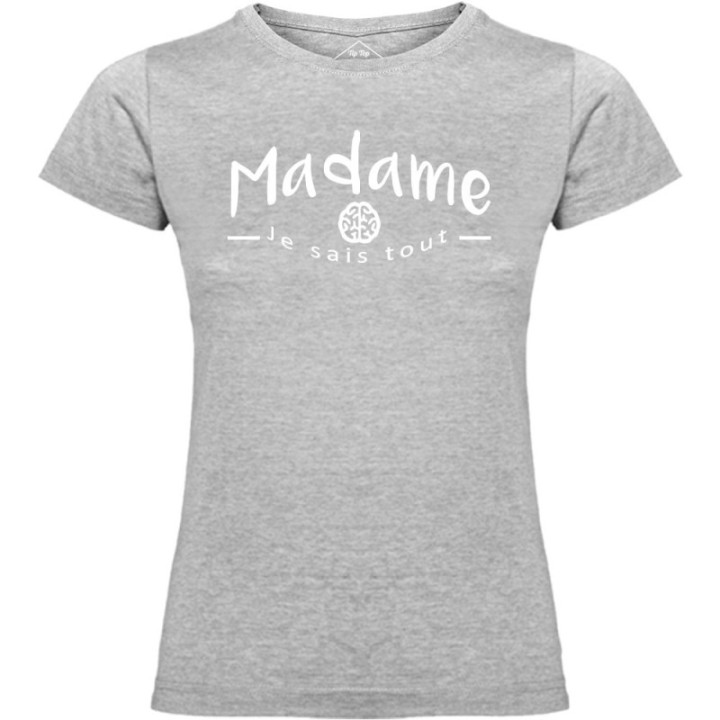 Tip Top Tshirt - T-shirt Femme Madame je sais tout - Made in France