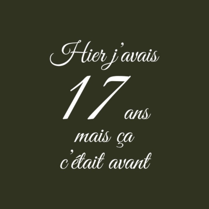 Tip Top Tshirt - T-shirt Femme Hier j'avais 17 ans... - Made in France