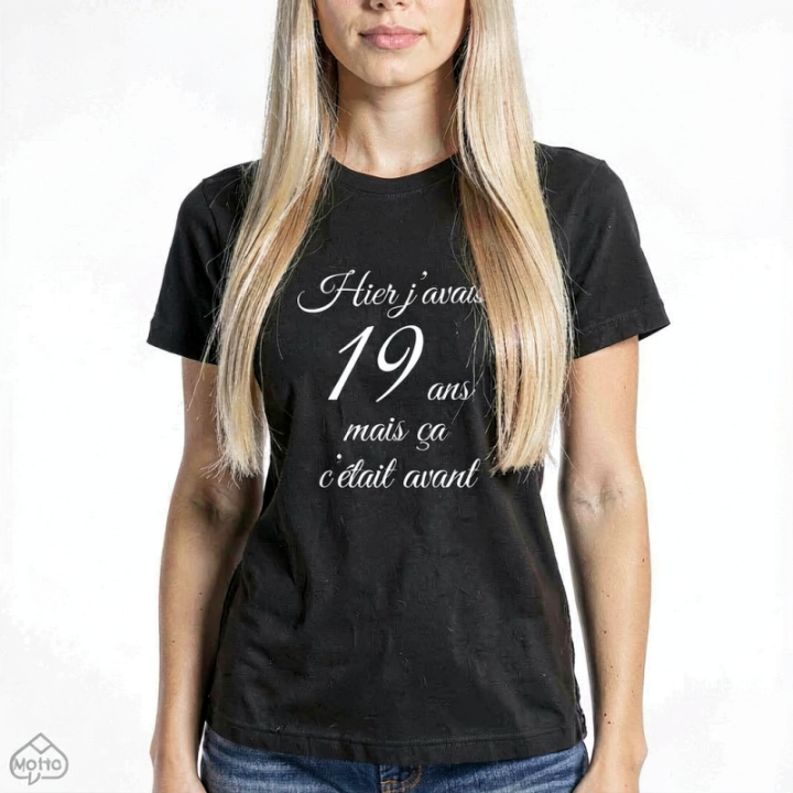 Tip Top Tshirt - T-shirt Femme Hier j'avais 19 ans... - Made in France