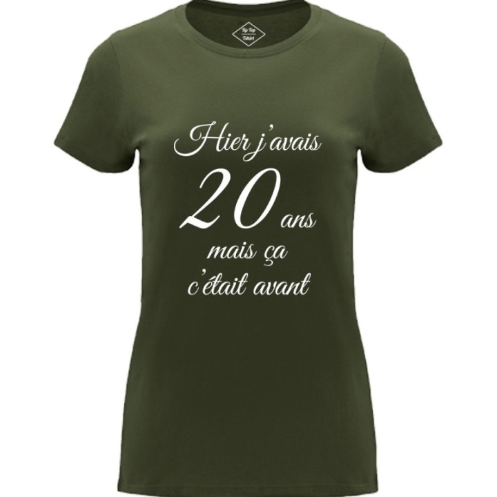 Tip Top Tshirt - T-shirt Femme Hier j'avais 20 ans... - Made in France