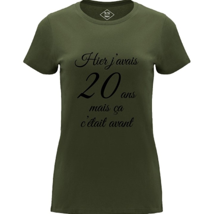 Tip Top Tshirt - T-shirt Femme Hier j'avais 20 ans... - Made in France