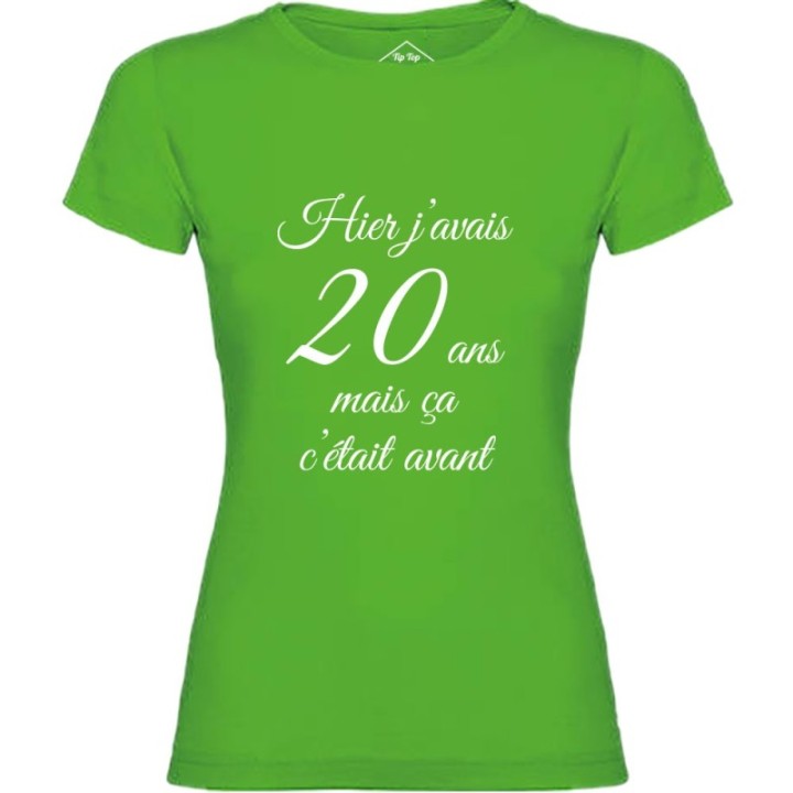 Tip Top Tshirt - T-shirt Femme Hier j'avais 20 ans... - Made in France