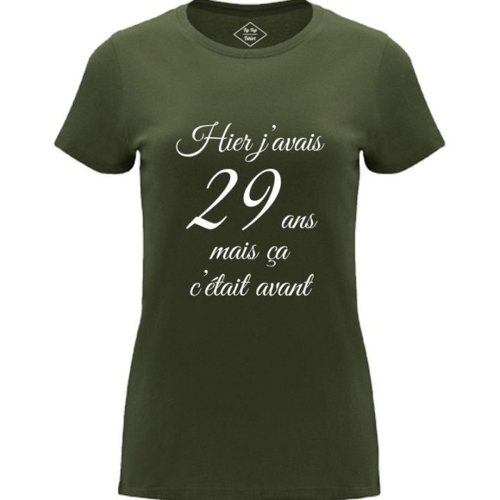 Tip Top Tshirt - T-shirt Femme Hier j'avais 29 ans... - Made in France