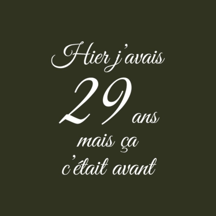 Tip Top Tshirt - T-shirt Femme Hier j'avais 29 ans... - Made in France