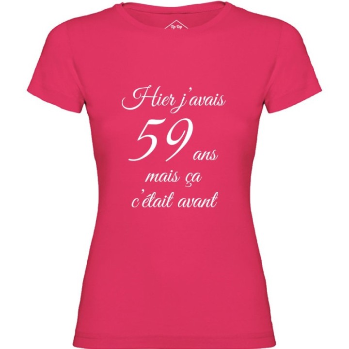 Tip Top Tshirt - T-shirt Femme Hier j'avais 59 ans... - Made in France