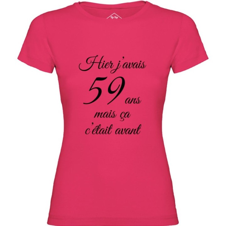Tip Top Tshirt - T-shirt Femme Hier j'avais 59 ans... - Made in France