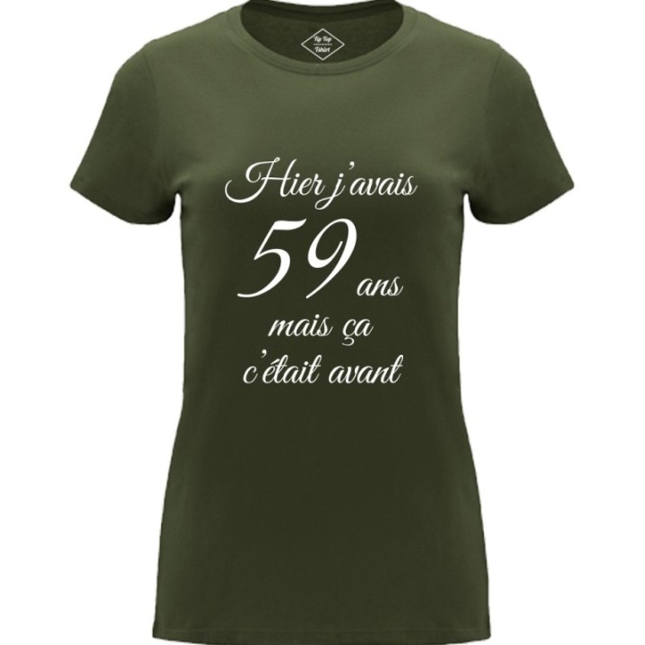 Tip Top Tshirt - T-shirt Femme Hier j'avais 59 ans... - Made in France