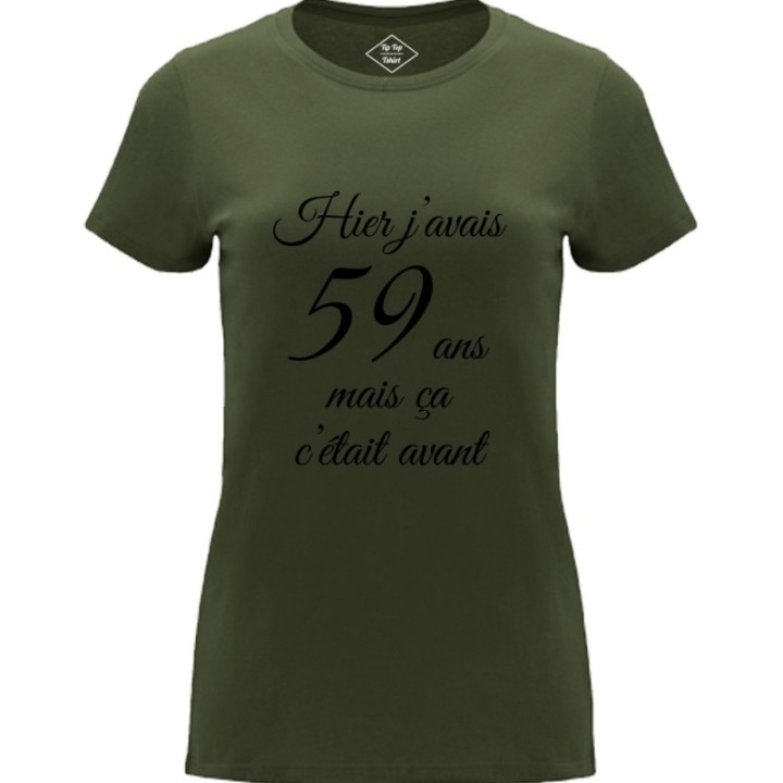 Tip Top Tshirt - T-shirt Femme Hier j'avais 59 ans... - Made in France