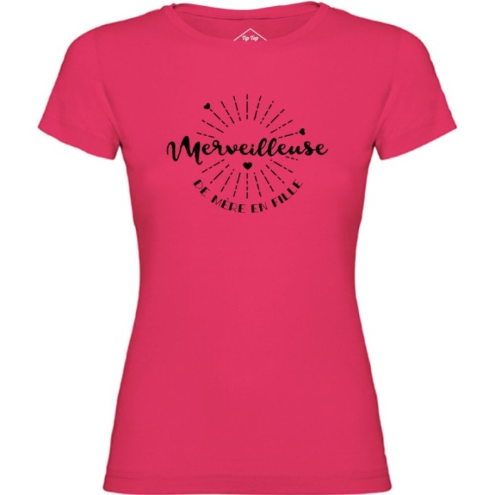 Tip Top Tshirt - T-shirt Femme Merveilleuse de mère en fille - Made in France