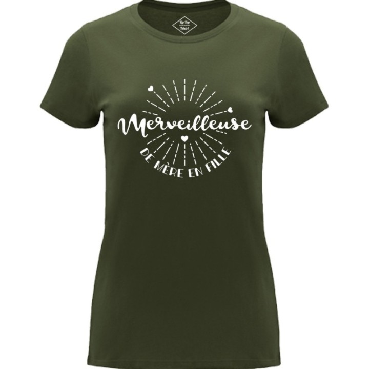 Tip Top Tshirt - T-shirt Femme Merveilleuse de mère en fille - Made in France