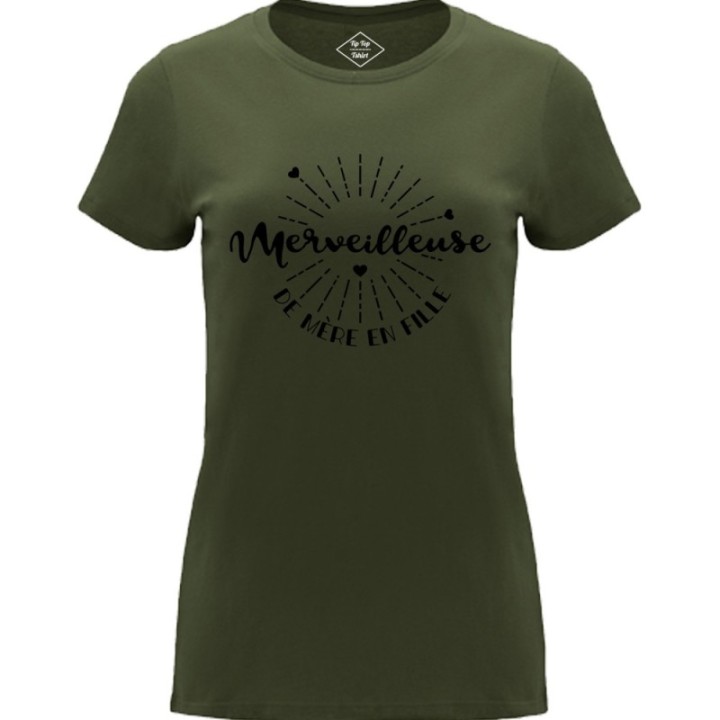 Tip Top Tshirt - T-shirt Femme Merveilleuse de mère en fille - Made in France