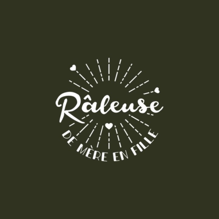 Tip Top Tshirt - T-shirt Femme Râleuse de mère en fille - Made in France