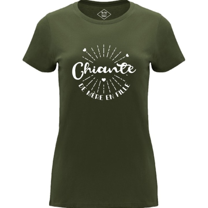 Tip Top Tshirt - T-shirt Femme Chiante de mère en fille - Made in France