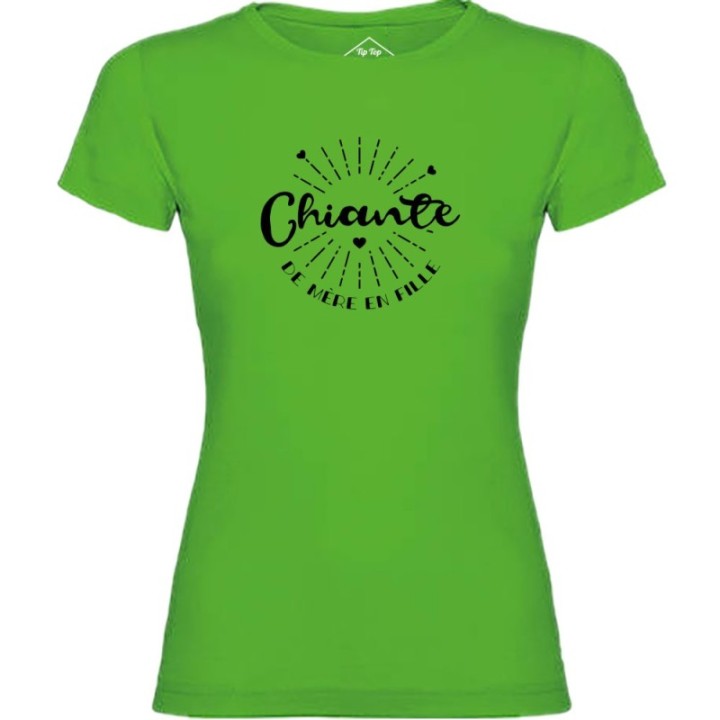 Tip Top Tshirt - T-shirt Femme Chiante de mère en fille - Made in France