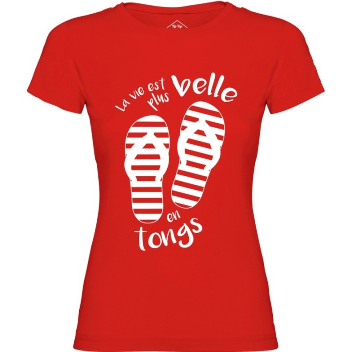 Tip Top Tshirt - T-shirt Femme La vie est plus belle en tongs - Made in France