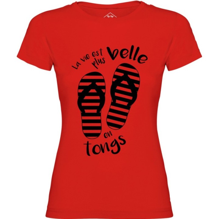 Tip Top Tshirt - T-shirt Femme La vie est plus belle en tongs - Made in France