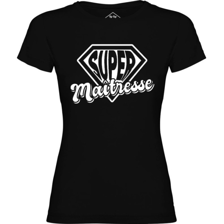 Tip Top Tshirt - T-shirt Femme Super maîtresse - Made in France