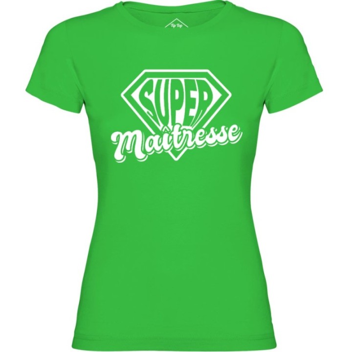 Tip Top Tshirt - T-shirt Femme Super maîtresse - Made in France