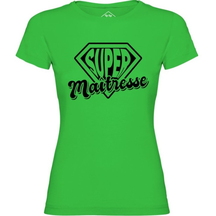 Tip Top Tshirt - T-shirt Femme Super maîtresse - Made in France