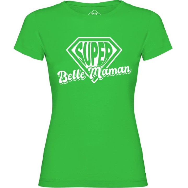 Tip Top Tshirt - T-shirt Femme Super Belle-Maman - Made in France