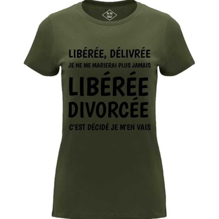 Tip Top Tshirt - T-shirt Femme Libérée Divorcée - Made in France