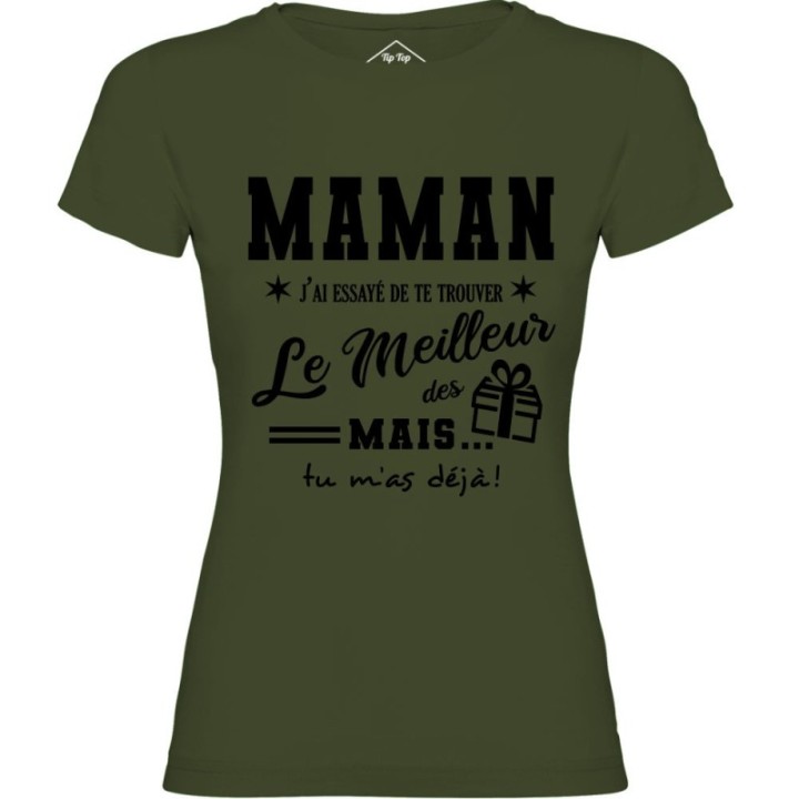 Tip Top Tshirt - T-shirt Femme Maman, j'ai essayé de te trouver le meilleur des cadeaux  - Made in France