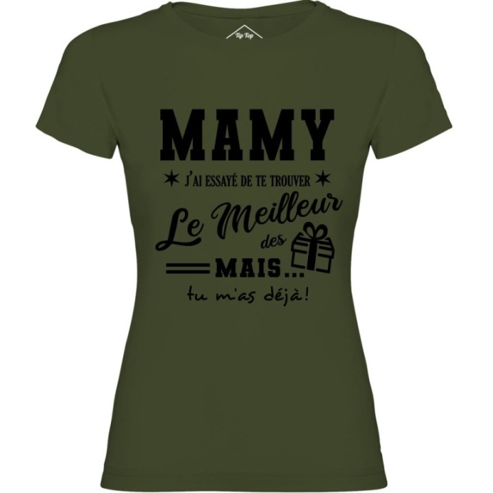 Tip Top Tshirt - T-shirt Femme Mamy, j'ai essayé de te trouver le meilleur des cadeaux  - Made in France