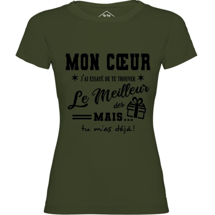 Tip Top Tshirt - T-shirt Femme Mon Cœur, j'ai essayé de te trouver le meilleur des cadeaux  - Made in France