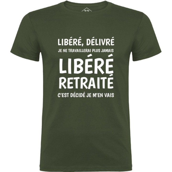 Tip Top Tshirt - T-shirt Homme Libéré Retraité - Made in France