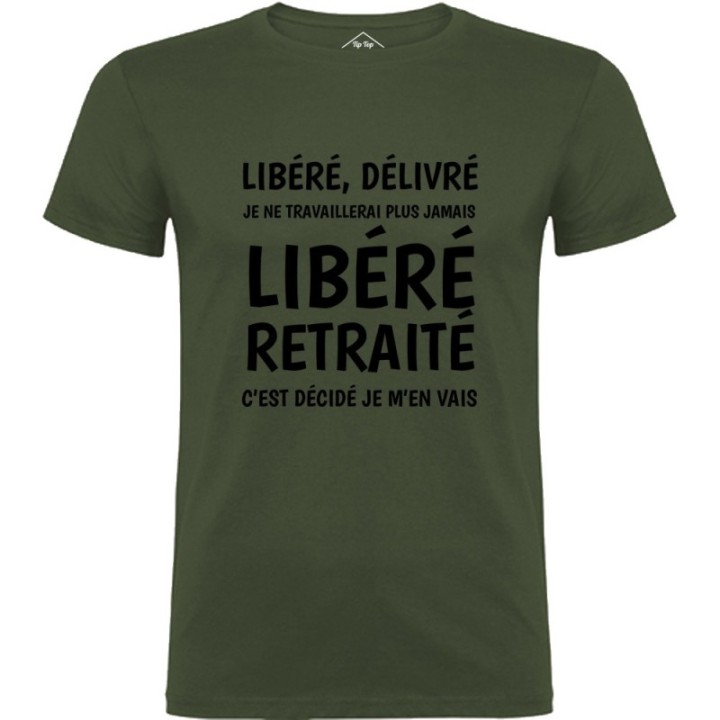 Tip Top Tshirt - T-shirt Homme Libéré Retraité - Made in France
