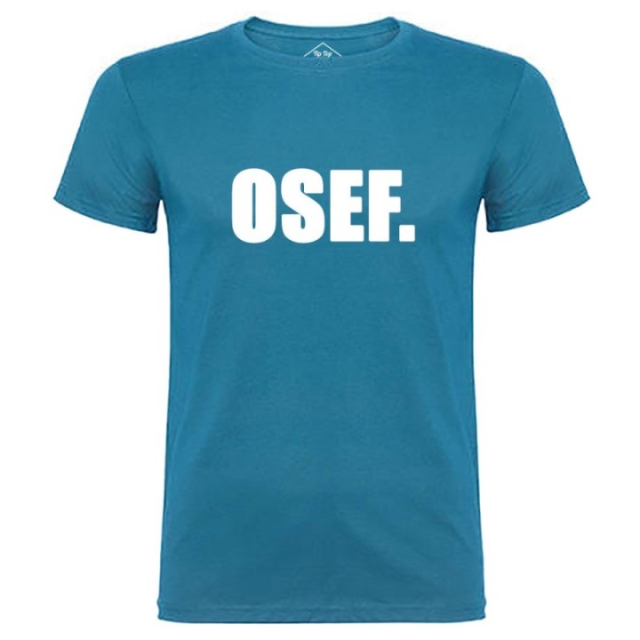 Tip Top Tshirt - T-shirt Homme OSEF. - Made in France