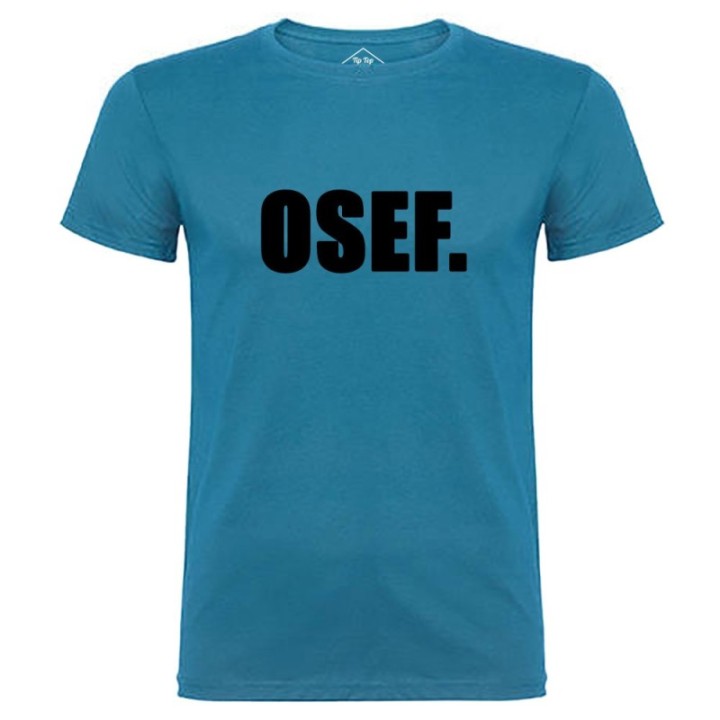 Tip Top Tshirt - T-shirt Homme OSEF. - Made in France