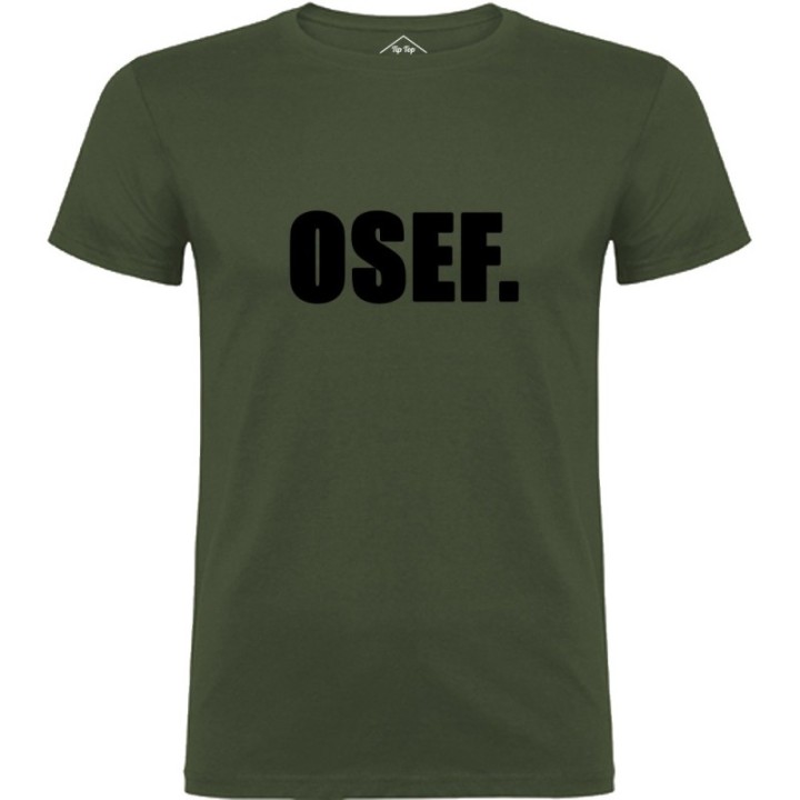 Tip Top Tshirt - T-shirt Homme OSEF. - Made in France
