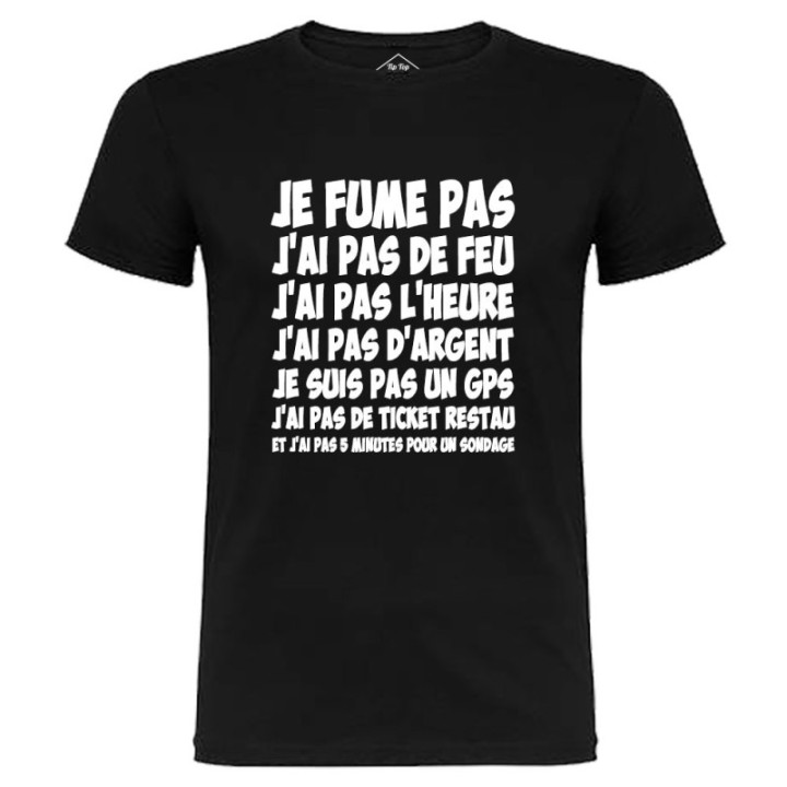 Tip Top Tshirt - T-shirt Homme Je fume pas, j'ai pas de feu… - Made in France