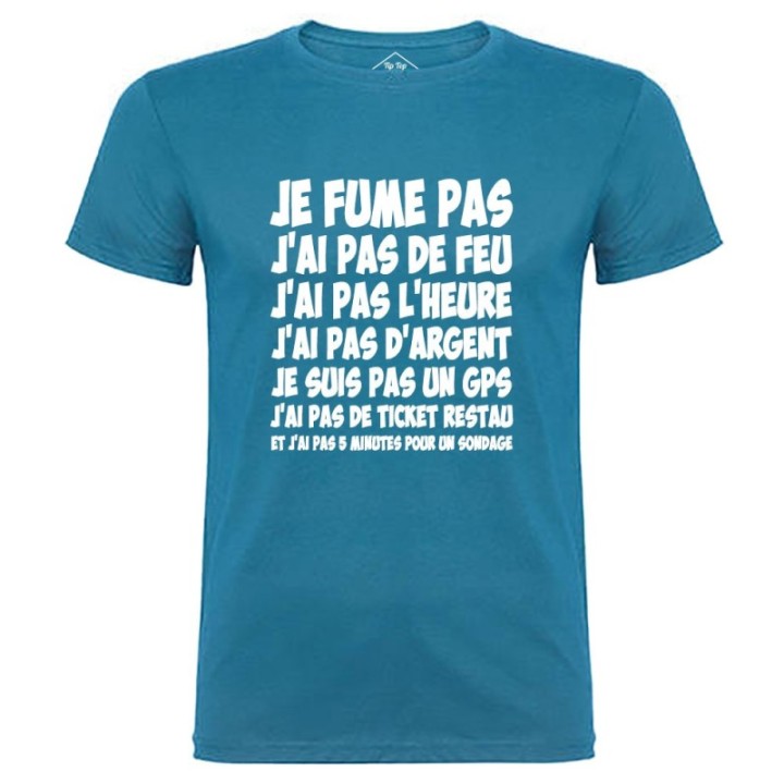 Tip Top Tshirt - T-shirt Homme Je fume pas, j'ai pas de feu… - Made in France