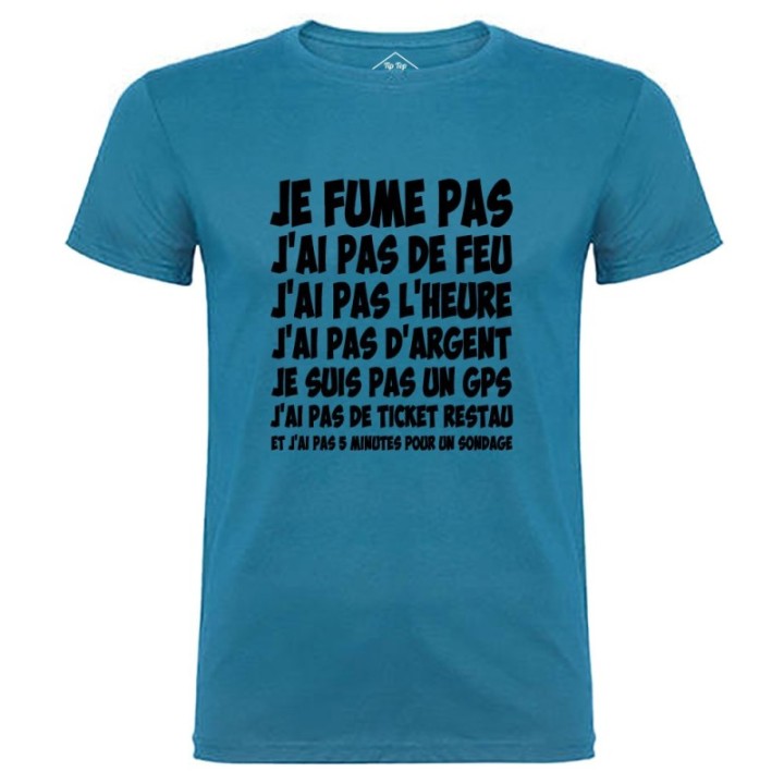 Tip Top Tshirt - T-shirt Homme Je fume pas, j'ai pas de feu… - Made in France
