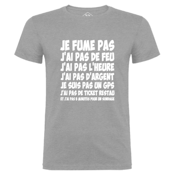 Tip Top Tshirt - T-shirt Homme Je fume pas, j'ai pas de feu… - Made in France
