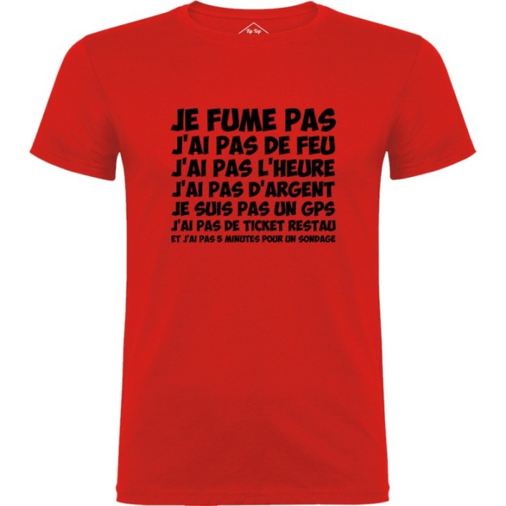 Tip Top Tshirt - T-shirt Homme Je fume pas, j'ai pas de feu… - Made in France