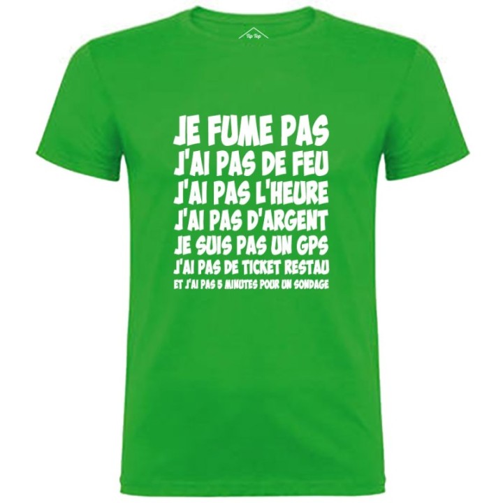 Tip Top Tshirt - T-shirt Homme Je fume pas, j'ai pas de feu… - Made in France