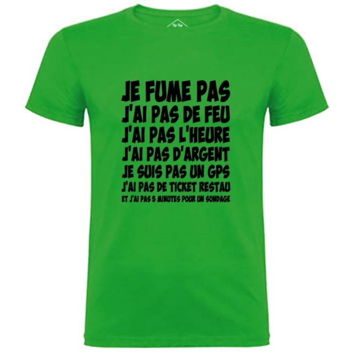 Tip Top Tshirt - T-shirt Homme Je fume pas, j'ai pas de feu… - Made in France