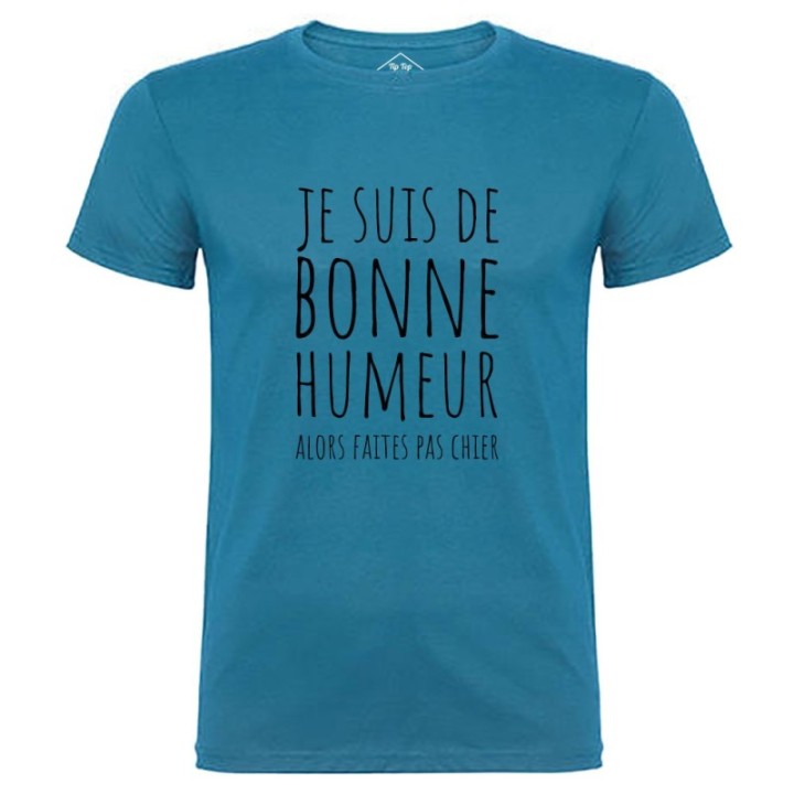 Tip Top Tshirt - T-shirt Homme Je suis de bonne humeur... - Made in France