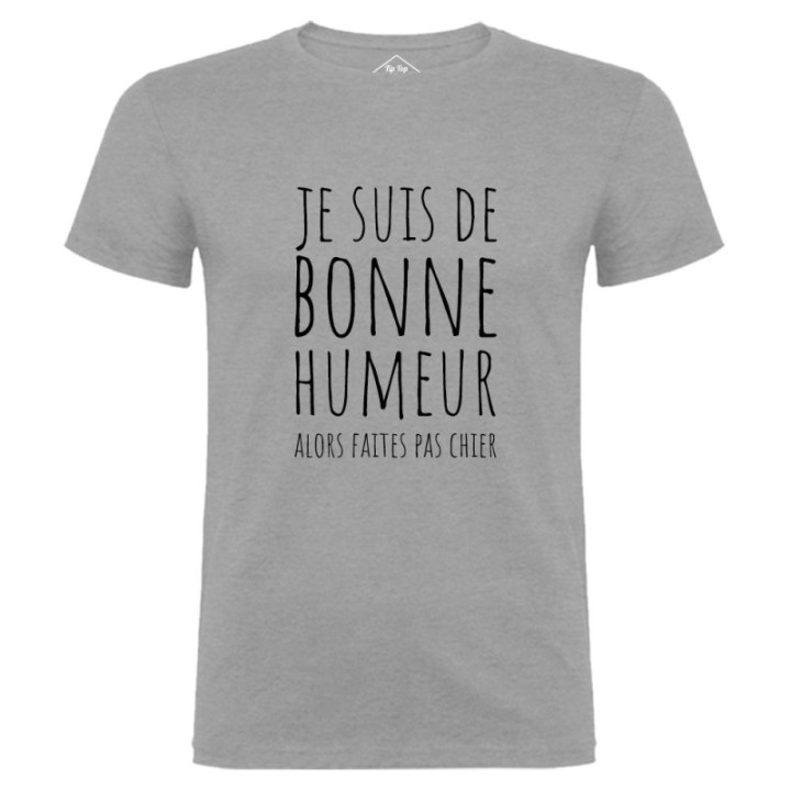 Tip Top Tshirt - T-shirt Homme Je suis de bonne humeur... - Made in France