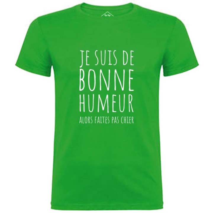 Tip Top Tshirt - T-shirt Homme Je suis de bonne humeur... - Made in France
